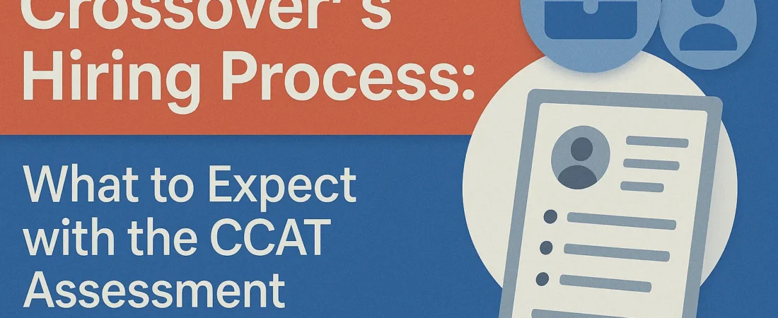 Crossover’s Hiring Process: What to Expect in Crossover CCAT Assessment 1 Crossover’s Hiring Process: What to Expect in Crossover CCAT Assessment