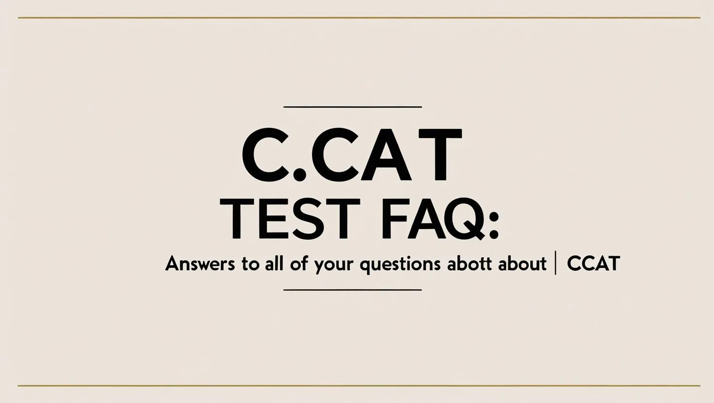 CCAT Test FAQ: Answers to Your Most Common AI Assistant Questions