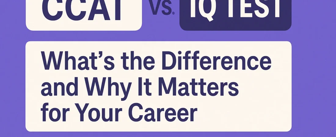 CCAT vs IQ Test: 7 Important Differences you MUST know (2026 Guide)