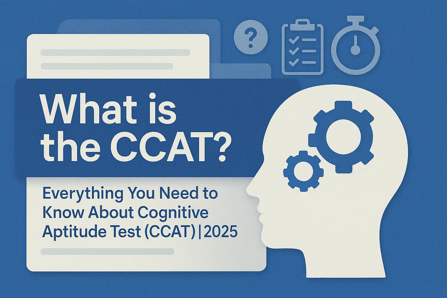 What is the CCAT? Everything You Need to Know About Cognitive Aptitude Test (CCAT) | 2025