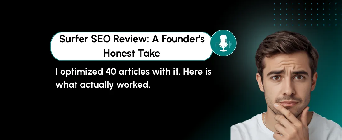 Surfer SEO Review: I Optimized 40 Articles With It as a Founder (Honest 2026 Take)