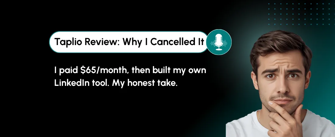Taplio Review: Why I Stopped Paying for It and Built My Own LinkedIn Tool