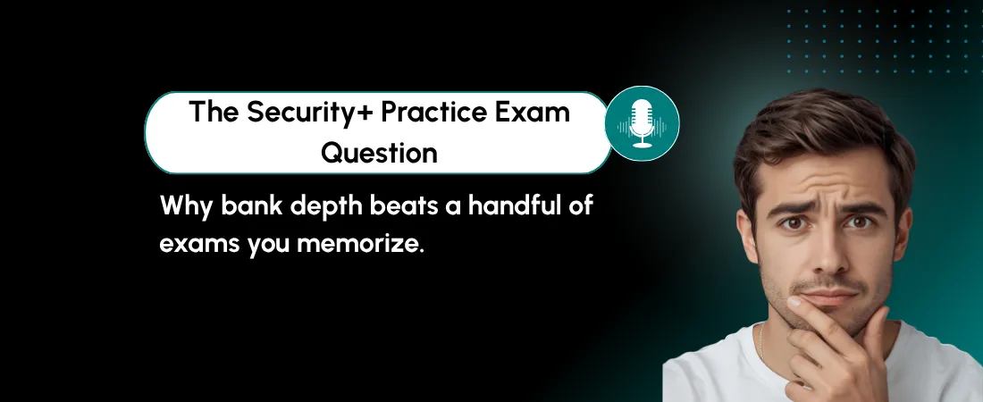 The Security+ Practice Exam: Why the Biggest Question Bank Wins (SY0-701)