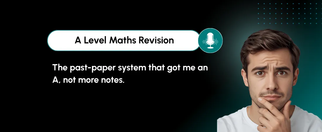 A Level Maths Revision: The System Behind My Straight As (Past Papers, Not Notes) 6 A Level Maths Revision: The System Behind My Straight As (Past Papers, Not Notes)