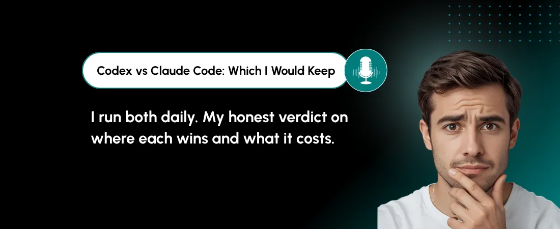 Codex vs Claude Code: I Run Both Every Day, Here Is Which One I Would Keep 7 Codex vs Claude Code: I Run Both Every Day, Here Is Which One I Would Keep