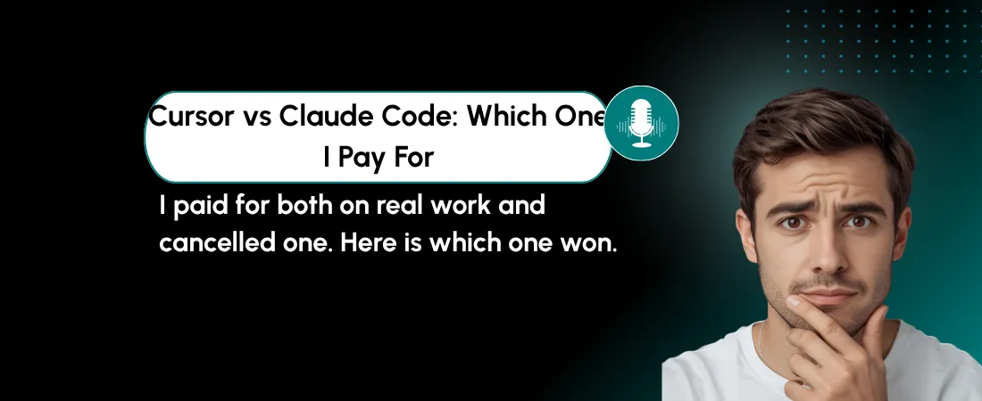 Cursor vs Claude Code: Which One I Pay For After Using Both on Real Work 1 Cursor vs Claude Code: Which One I Pay For After Using Both on Real Work